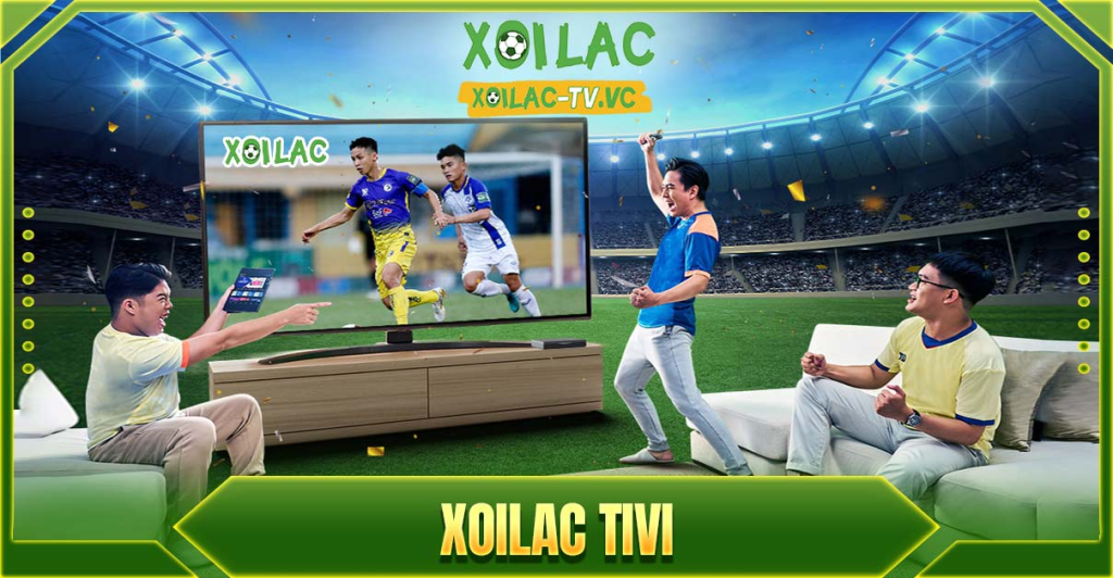 Xoilac TV trực tiếp bóng đá hàng đầu Việt Nam